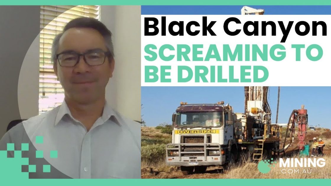 Black Canyon: ‘It’s screaming out to be drilled’
