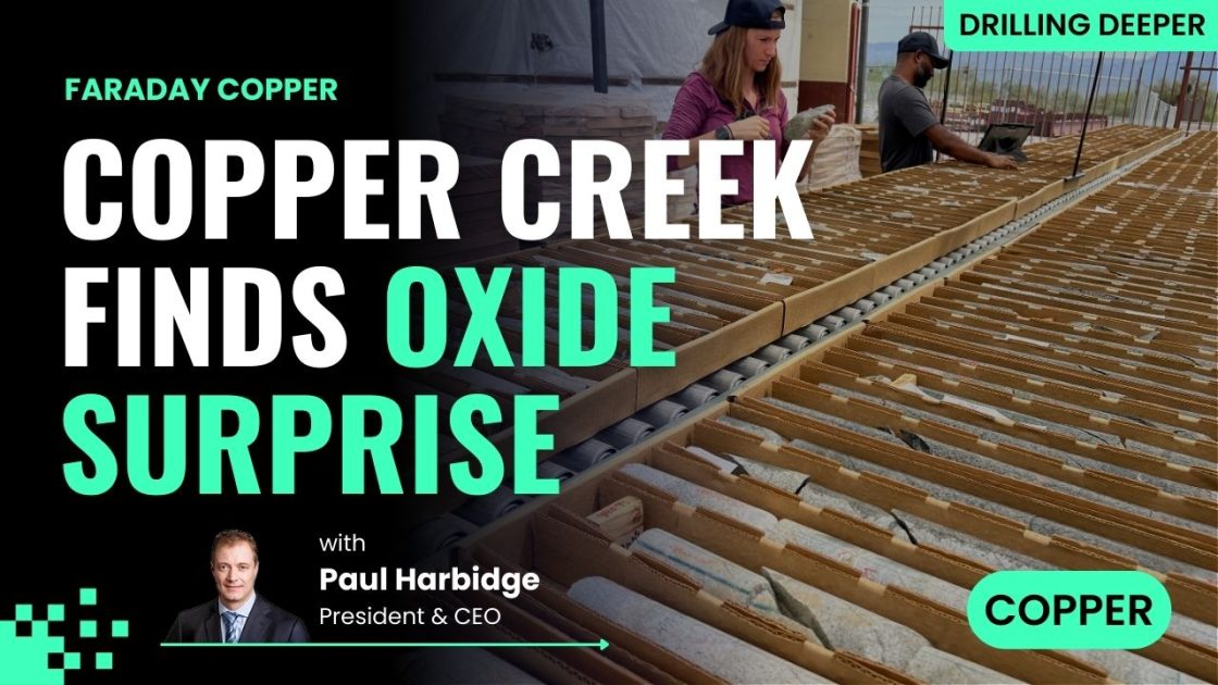 Faraday: Copper Creek’s big upside, early payback