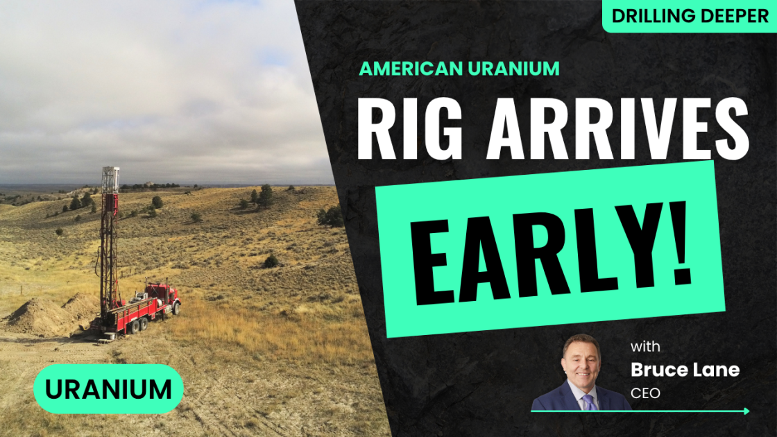 Momentum builds as American Uranium fires up drills
