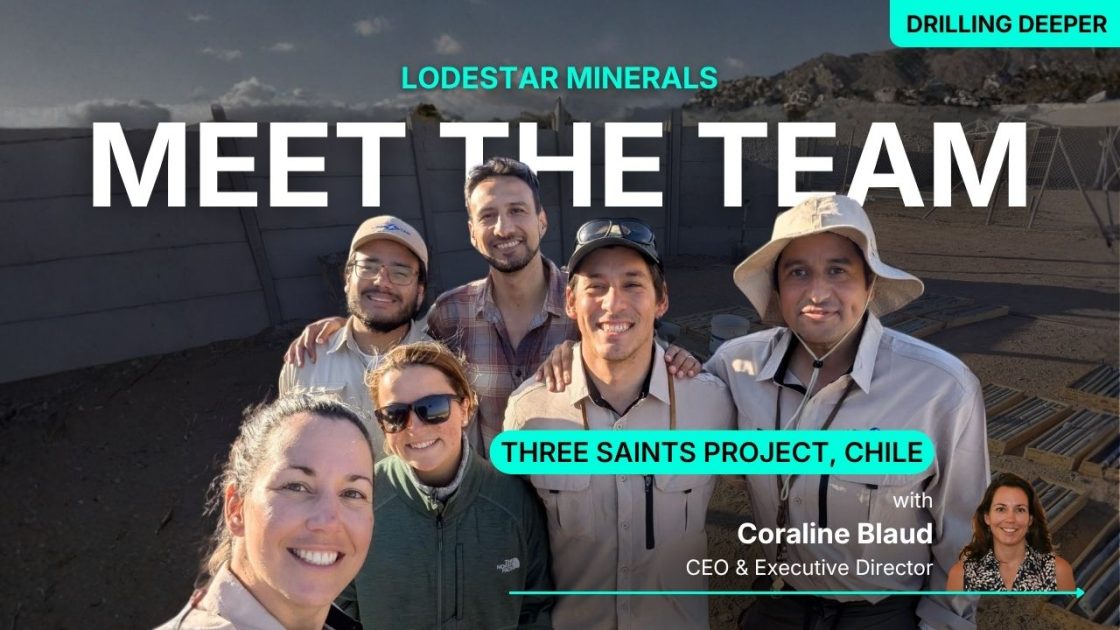 Meet the Lodestar Minerals team advancing the Three Saints Project in Chile