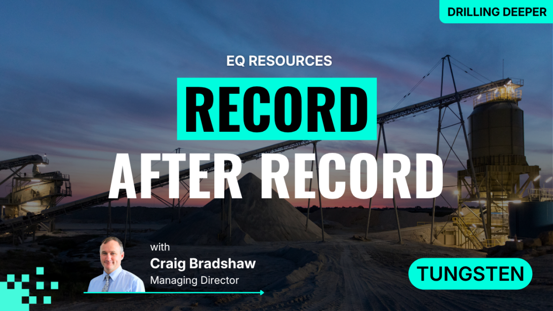 EQ Resources sets records as tungsten momentum builds